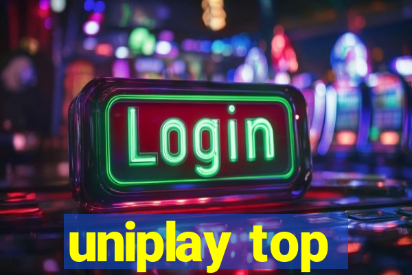 uniplay top